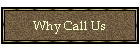 Why Call Us